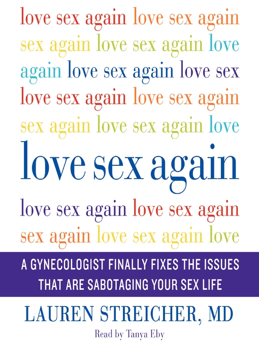 Title details for Love Sex Again by Lauren Streicher - Wait list